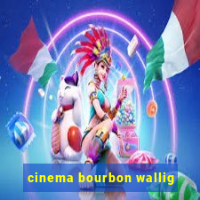 cinema bourbon wallig